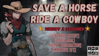 Save A Horse Ride A Cowboy | Sheriff x Prisoner Roleplay | Male Moaning Audio Erotica
